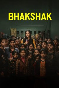 Bhakshak : L&rsquo;injustice en face