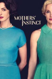 Mothers&rsquo; Instinct