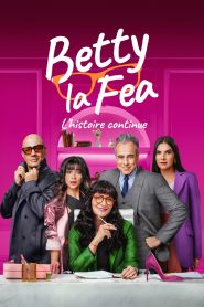 Betty la Fea : L&rsquo;histoire continue