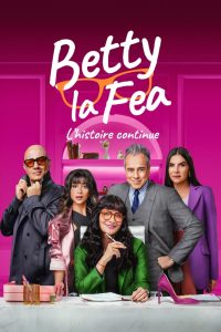 Betty la Fea : L&rsquo;histoire continue