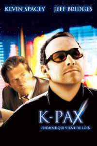 K-Pax, l&rsquo;homme qui vient de loin