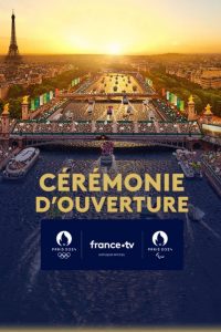 Cérémonie d&rsquo;ouverture des Jeux Olympiques de Paris 2024