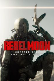 Rebel Moon – Chapitre 1 : Calice de Sang