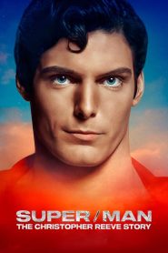 Super/Man: L&rsquo;histoire de Christopher Reeve