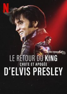 Le Retour du King : Chute et apogée d&rsquo;Elvis Presley