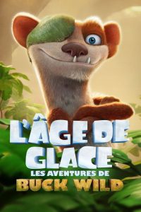 L&rsquo;Âge de glace : Les Aventures de Buck Wild