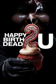 Happy Birthdead 2 You