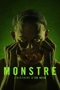 Monstre : L&rsquo;histoire d&rsquo;Ed Gein